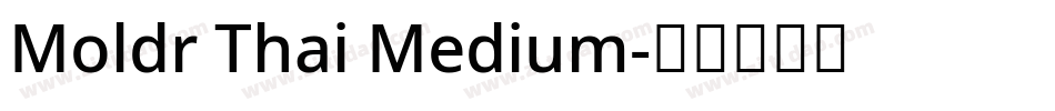 Moldr Thai Medium字体转换